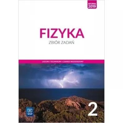 Fizyka. Zbir zada. Liceum i technikum. Klasa 2. Zakres rozszerzony - Agnieszka Boek, Jadwiga Salach, Katarzyna Nessing