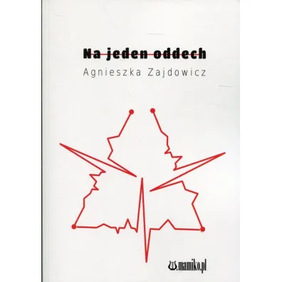 Na jeden oddech - Agnieszka  Zajdowicz