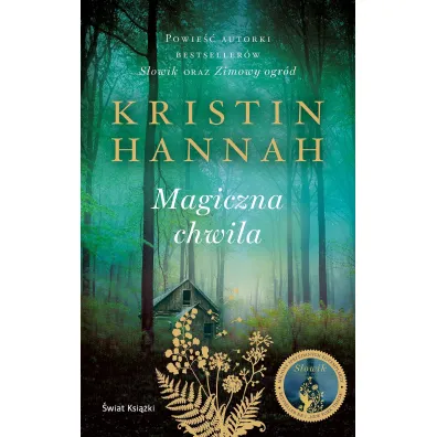 Magiczna chwila - Kristin Hannah