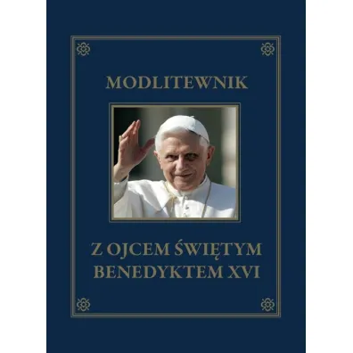 Modlitewnik z Ojcem �wi�tym Benedyktem XVI