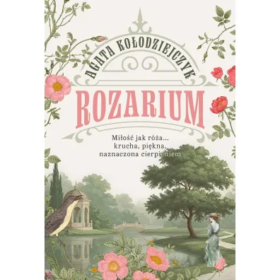 Rozarium - Agata  Ko�odziejczyk