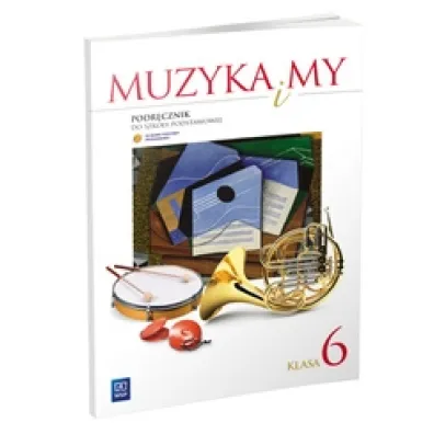 Muzyka i my. Podr�cznik. Klasa 6. Szko�a podstawowa - Romana Rataj, W�odzimierz So�tysik