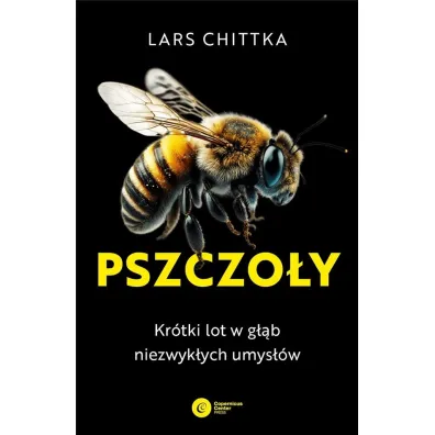 Pszczo�y. Kr�tki lot w g��b niezwyk�ych umys��w