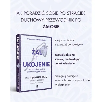 �al i ukojenie. Jak odnale�� pi�kno i r�wnowag� po stracie