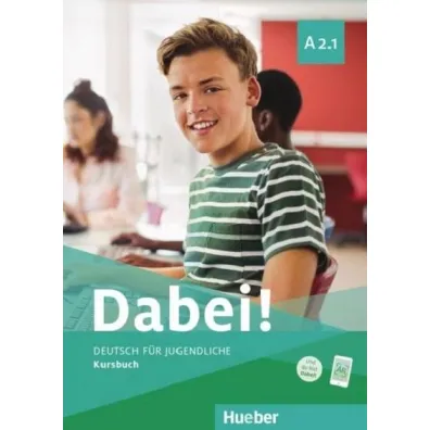 Dabei! A2.1. Kursbuch - Alberti Josef, Kopp Gabriele, Siegfried B�ttner