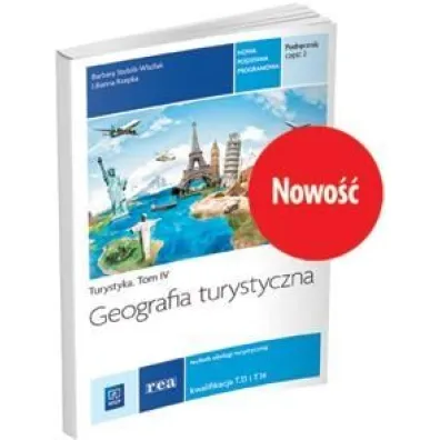 Geografia turystyczna. Kwalifikacja T.13 i T.14. Podr�cznik do nauki zawodu technik obs�ugi turystycznej. Cz�� 2. Szko�y ponadgimnazjalne - Barbara Steblik-Wla�lak, Lilianna Rzepka