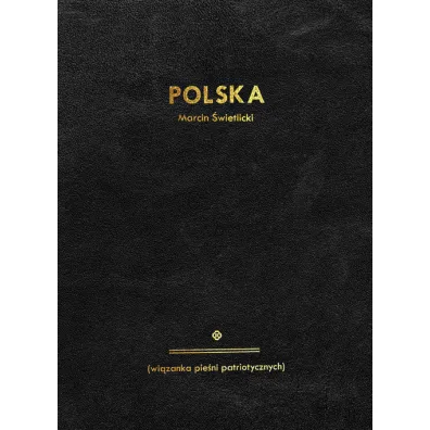 Polska (wi�zanka pie�ni patriotycznych) - Marcin �wietlicki