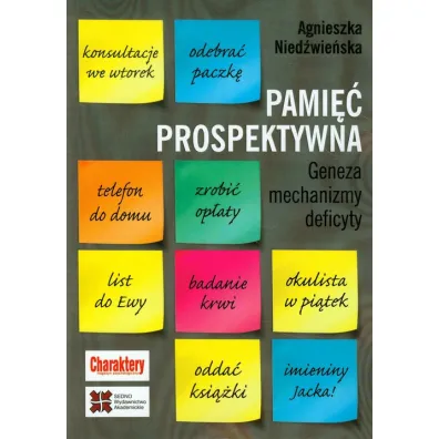 Pami�� prospektywna. Geneza, mechanizmy, deficyty - Agnieszka Nied�wie�ska