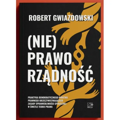 (Nie)Praworz�dno�� - Robert Gwiazdowski