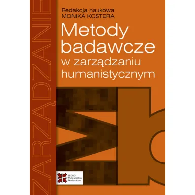 Metody badawcze w zarz�dzaniu humanistycznym - Monika Kostera