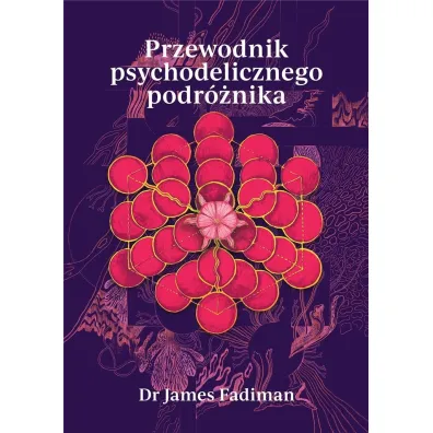 Przewodnik psychodelicznego podr�nika - James Fadiman
