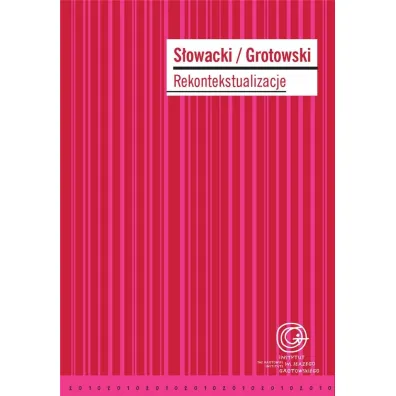 S�owacki/Grotowski. Rekontekstualizacje - Wanda �wi�tkowska, Red Dariusz  Kosi�ski
