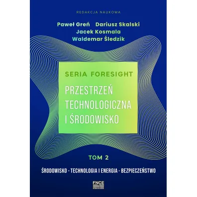 Przestrze� technologiczna i �rodowisko. Seria Foresight. Tom 2