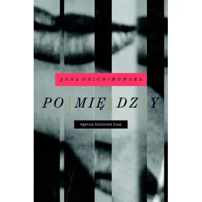 Pomi�dzy - Anna Onichimowska