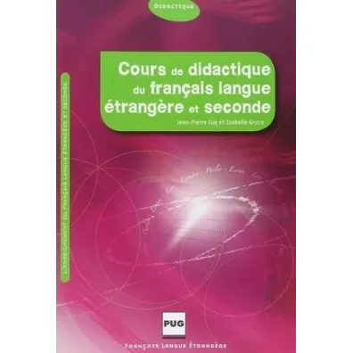 Cours de didactique du francais langue etrangere et seconde - Isabelle  Gruca, Jean  Cuq