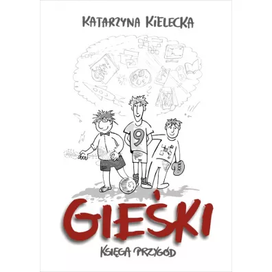 Gie�ki. Ksi�ga przyg�d - Katarzyna  Kielecka