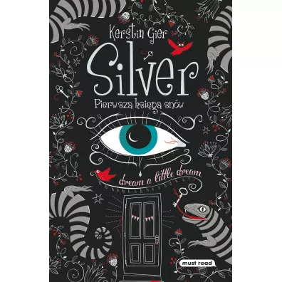 Silver. Pierwsza ksi�ga sn�w. Trylogia sn�w. Tom 1 - Kerstin Gier