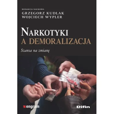 Narkotyki a demoralizacja. Szansa na zmian�