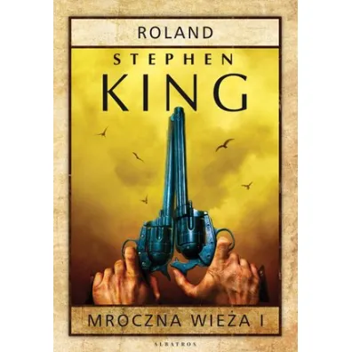 Mroczna Wie�a tom 1. Roland - Stephen King