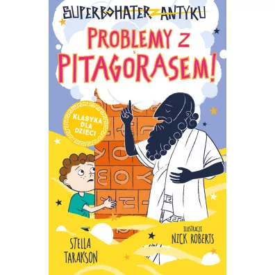 Problemy z Pitagorasem! Superbohater z antyku. Tom 4 - Stella Tarakson