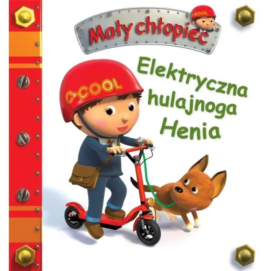 Elektryczna hulajnoga Henia. Ma�y ch�opiec - Nathalie Belineau