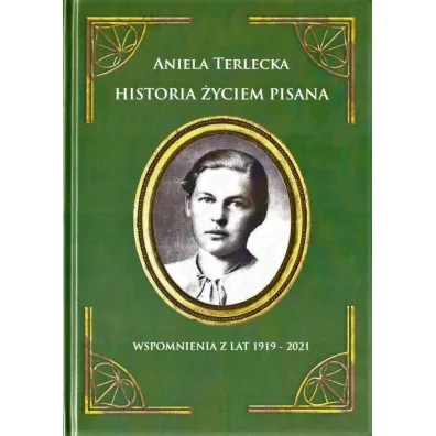 Historia �yciem pisana - Aniela  Terlecka