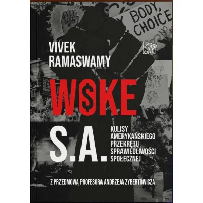 Woke S.A. Kulisy ameryka�skiego przekr�tu sprawiedliwo�ci spo�ecznej - Ramaswamy Vivek