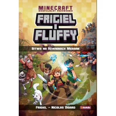 Bitwa na R�wninach Meraim. Frigiel i Fluffy. Nieoficjalny przewodnik po �wiecie Netheru. Tom 4 - Frigiel, Nicolas Digard