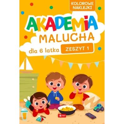 Akademia malucha dla 6-latka. Zeszyt 1