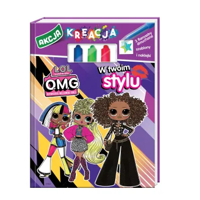L.O.L. Surprise. OMG Akcja Kreacja. W Twoim stylu