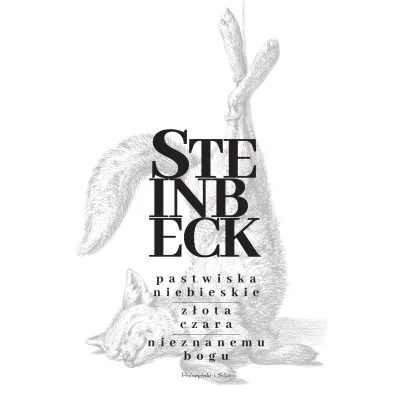 Pastwiska Niebieskie. Z�ota Czara. Nieznanemu bogu - John Steinbeck