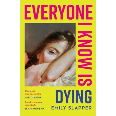 Everyone I Know is Dying wer. angielska - Emily  Slapper