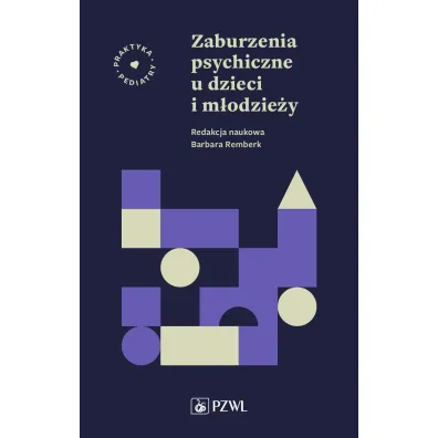 Zaburzenia psychiczne u dzieci i m�odzie�y - Barbara Remberk