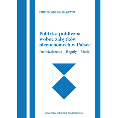 Polityka publiczna wobec zabytk�w nieruchomych.. - Katarzyna Agnieszka Ob��kowska
