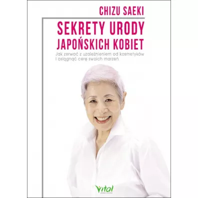 Sekrety urody japo�skich kobiet - Chizu Saeki