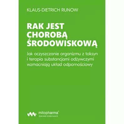 Rak jest chorob� �rodowiskow� - Klaus-Dietrich Runow