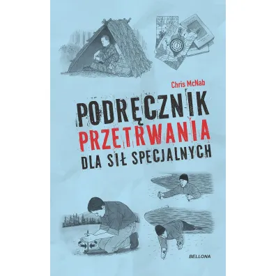 Podr�cznik przetrwania dla si� specjalnych - Chris McNab
