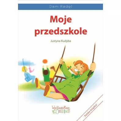 Moje przedszkole - Justyna Kudyba