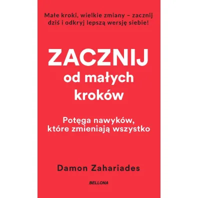 Zacznij od ma�ych krok�w (wydanie pocketowe) - Damon  Zahariades