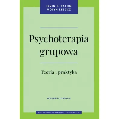 Psychoterapia grupowa. Teoria i praktyka - Leszcz Molyn, Irvin Yalom