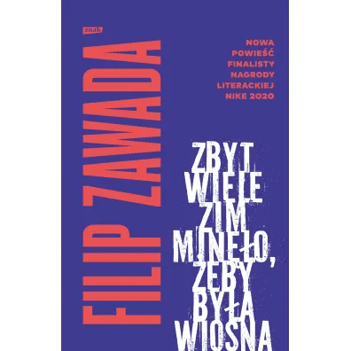 Zbyt wiele zim min�o, �eby by�a wiosna