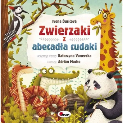 Zwierzaki z abecad�a cudaki - Katarzyna  Vanevska, Ivona Duricova