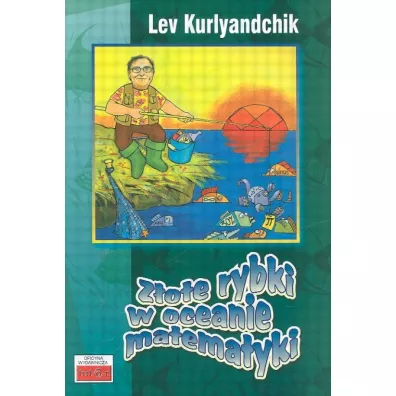 Z�ote rybki w oceanie matematyki - Lev Kurlyandchik