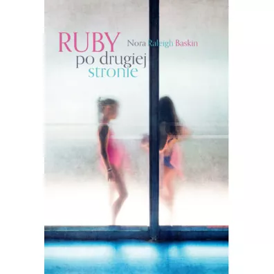 Ruby po drugiej stronie - Nora R Baskin