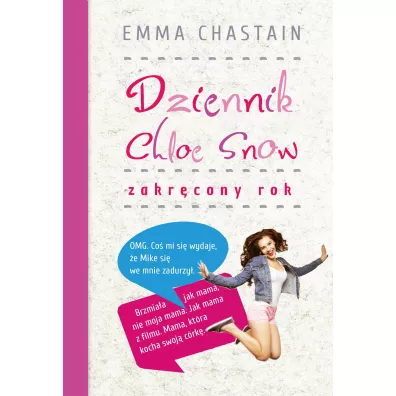Dziennik Chloe Snow: Zakr�cony Rokcz.2 - Emma Chastain