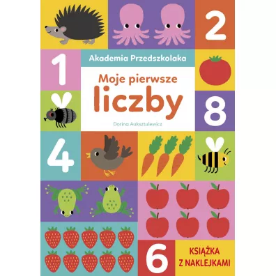 Akademia Przedszkolaka. Moje pierwsze liczby - Dorina Auksztulewicz