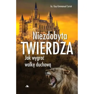 Niezdobyta twierdza - ks Guy-Emmanuel Cariot