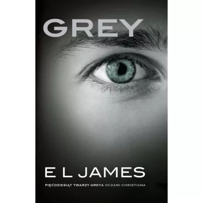 Grey. Pi��dziesi�t twarzy Greya oczami Christiana. Tom 2 (pocket) - E. L. James