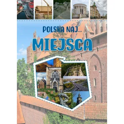 Polska NAJ&hellip;Miejsca - Monika  P��ciennik