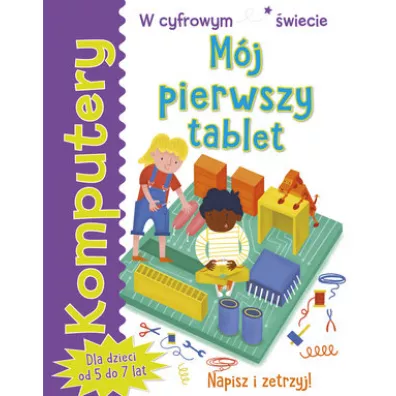 Komputery. M�j pierwszy tablet - Tracy  Gardner, Elbrie de Kock